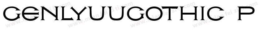 GenlyuuGothic P Extr字体转换